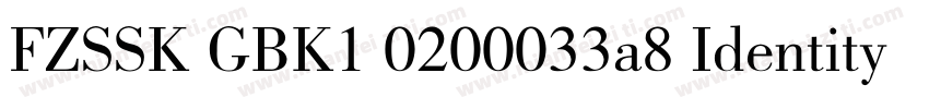 FZSSK GBK1 0200033a8 Identity H字体转换